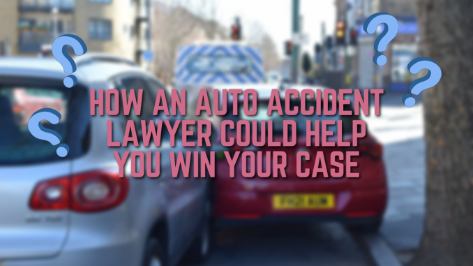 Auto Accident Lawyer Could Help You Win Case